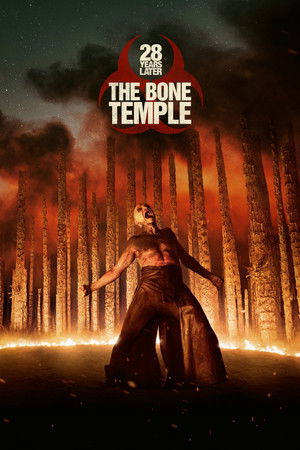 โปสเตอร์หนัง 28 Years Later: The Bone Temple (2026) 28 ปีให้หลัง เชื้อเขมือบคน: วิหารซากกะโหลก ปี 2026