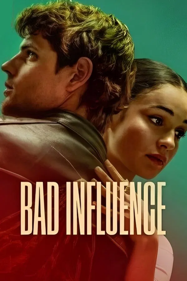 โปสเตอร์หนัง Bad Influence (2025) วัยรักอันตราย ปี 2025