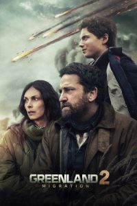 Greenland 2: Migration (2026) ฝ่าชะตา โลกาวินาศ