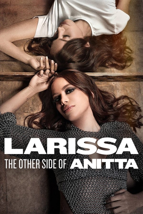 โปสเตอร์หนัง Larissa: The Other Side of Anitta (2025) ลาริสสา: อีกด้านของอนิตต้า ปี 2025