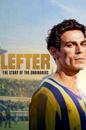 โปสเตอร์หนัง Lefter: The Story of the Ordinarius (2025) ตำนานฟุตบอลเหนือธรรมดา ปี 2025