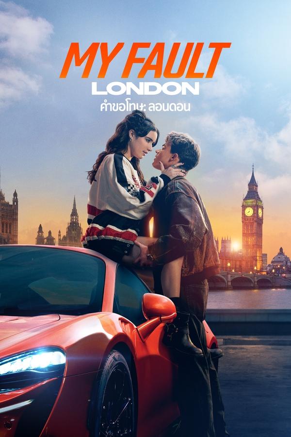 โปสเตอร์หนัง My Fault: London (2025) คำขอโทษ: ลอนดอน ปี 2025