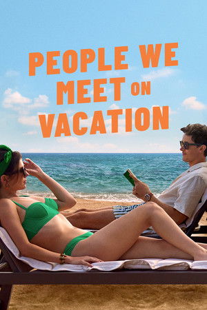 โปสเตอร์หนัง People We Meet on Vacation (2026) เราพบกัน ณ วันพักใจ ปี 2026