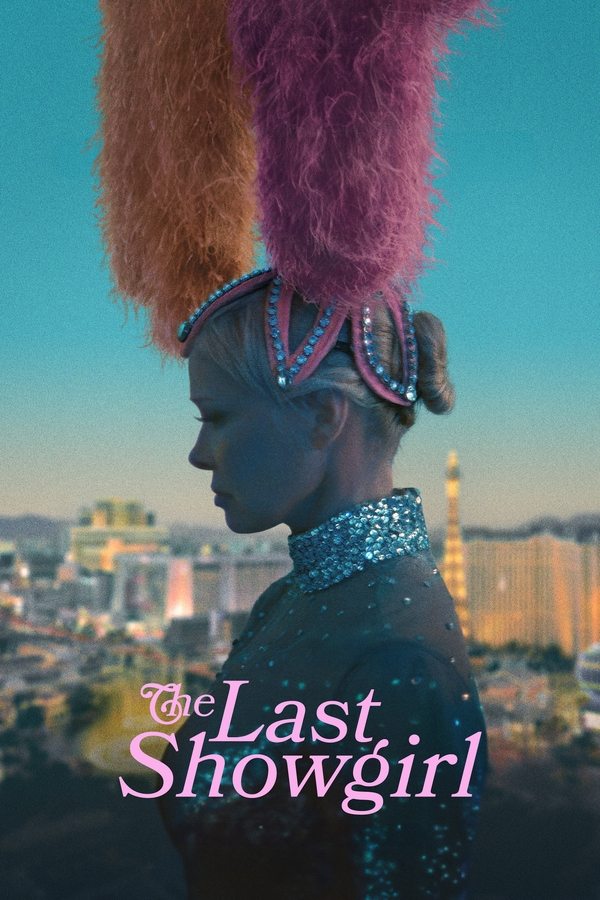 โปสเตอร์หนัง The Last Showgirl (2024) เดอะ ลาสต์ โชว์เกิร์ล ปี 2024