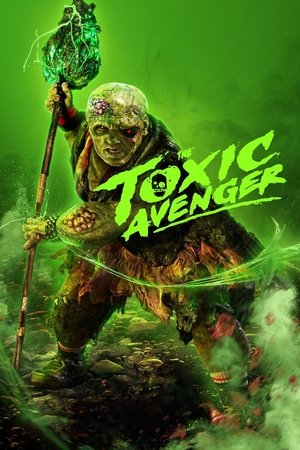 โปสเตอร์หนัง The Toxic Avenger Unrated (2025) ฮีโร่พันธุ์ท็อกซิก ปี 2025