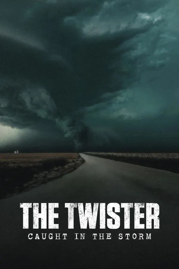 โปสเตอร์หนัง The Twister: Caught in the Storm (2025) ติดอยู่กลางพายุ ปี 2025