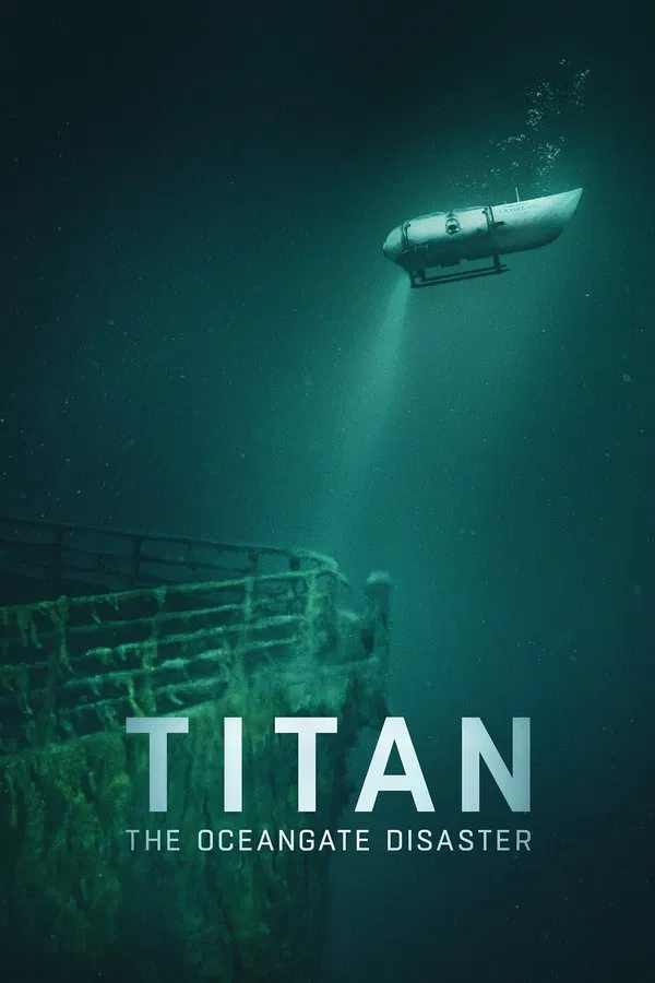 โปสเตอร์หนัง Titan The OceanGate Submersible Disaster (2025) วิบัติโอเชียนเกต ปี 2025