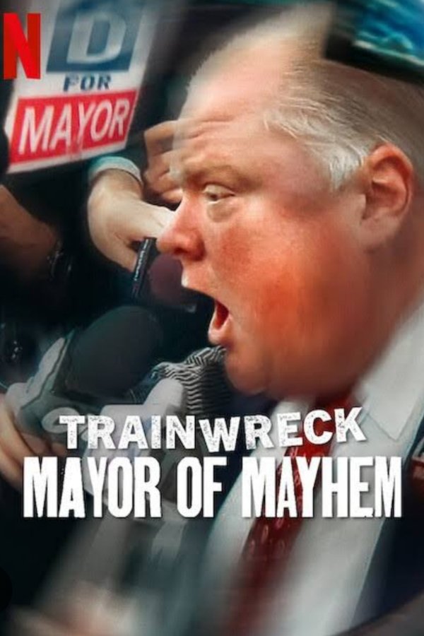 โปสเตอร์หนัง Trainwreck Mayor of Mayhem (2025) อภิมหาวายป่วง: นายกเทศมนตรีแห่งความโกลาหล ปี 2025
