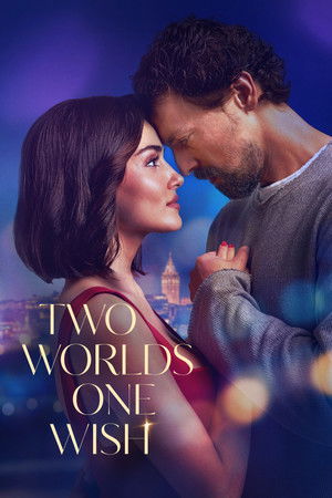 โปสเตอร์หนัง Two Worlds One Wish (2025) สองโลกหนึ่งคำอธิษฐาน ปี 2025
