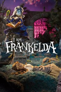 I Am Frankelda (2025) ฉันคือแฟรงเกลดา