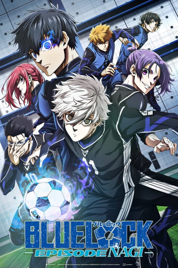 โปสเตอร์หนัง Blue Lock: Episode Nagi (2024) บลูล็อก เดอะมูฟวี่ : ตอนนากิ ปี 2024