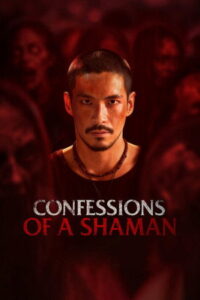 Confessions of a Shaman (2026) คำสารภาพของหมอผี