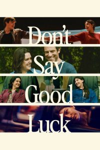 Don’t Say Good Luck (2026) ถ้าอยากจะปัง อย่าขอให้โชคช่วย