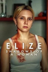 Elize: Shadows of a Woman (2026) เอลีซ: หญิงสาวในเงาโศก