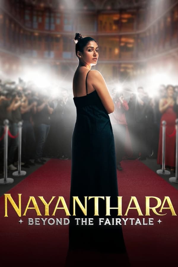 โปสเตอร์หนัง Nayanthara Beyond the Fairy Tale (2024) ยิ่งกว่าเทพนิยาย ปี 2024