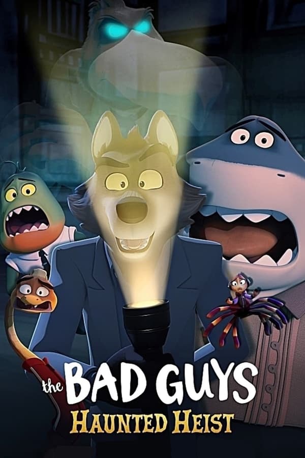 โปสเตอร์หนัง The Bad Guys: Haunted Heist (2023) วายร้ายพันธุ์ดี: ปล้นป่วนฮาโลวีน ปี 2023